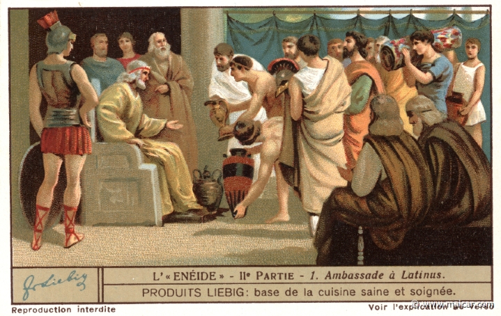 liebaen2.1.jpg - liebaen2.1: A Trojan embassy comes with gifts before King Latinus of Latium. The newcomers offer alliance along with the relics from Troy. The king, remebering and oracle, offers the hand of his daughter Lavinia to the absent Aeneas. But the king's wife Amata, entangled by Hera's designs, will oppose that marriage. Liebig sets.