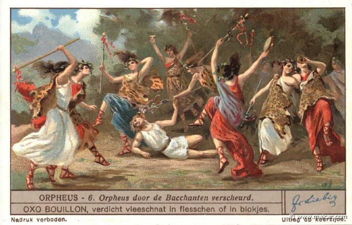 lieborf06.jpg - lieborf06: According to some, Orpheus was torn in pieces by the MAENADS (but see Orpheus for other versions of his death). Liebig sets.