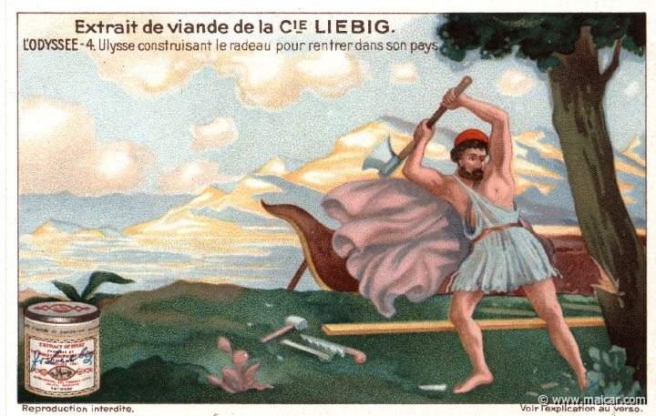 liebod04.jpg - liebod04: When Calypso could not persuade Odysseus to stay with her, she, obeying the gods and keeping her oath, gave him tools and led him to the farthest part of the island, where Odysseus cut the timber down to build a raft and sail back home. Liebig sets.